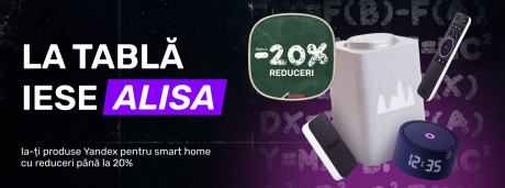 Ia-ți produse Yandex pentru smart home cu reduceri deosebite!