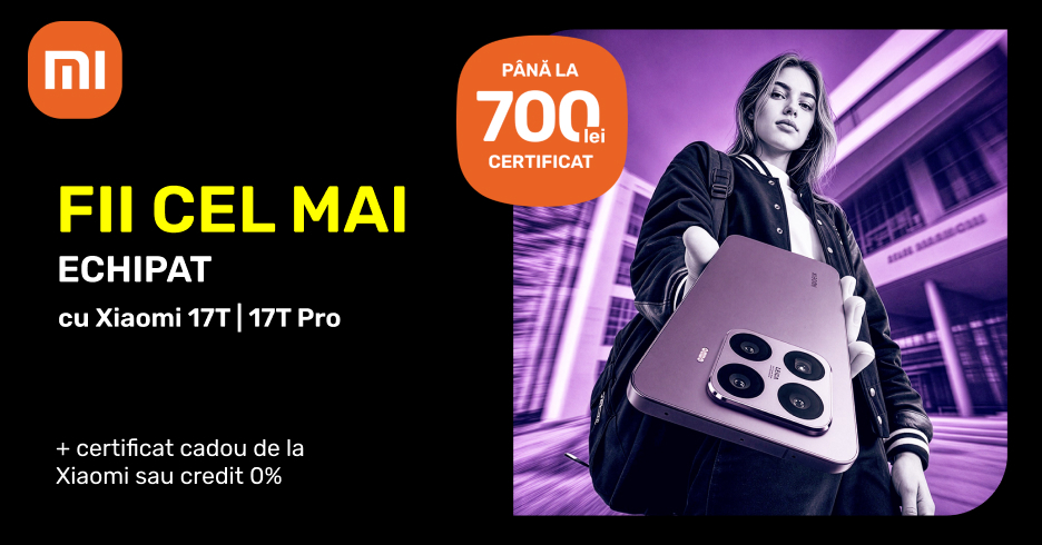 Xiaomi 17T sau Xiaomi 17T Pro! Acum poți alege și oferta care te avantajează: certificat cadou de până la 700 lei