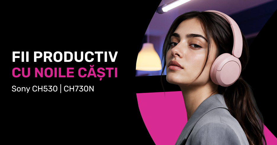 Fii productiv cu noile căști Sony CH530 și CH730N